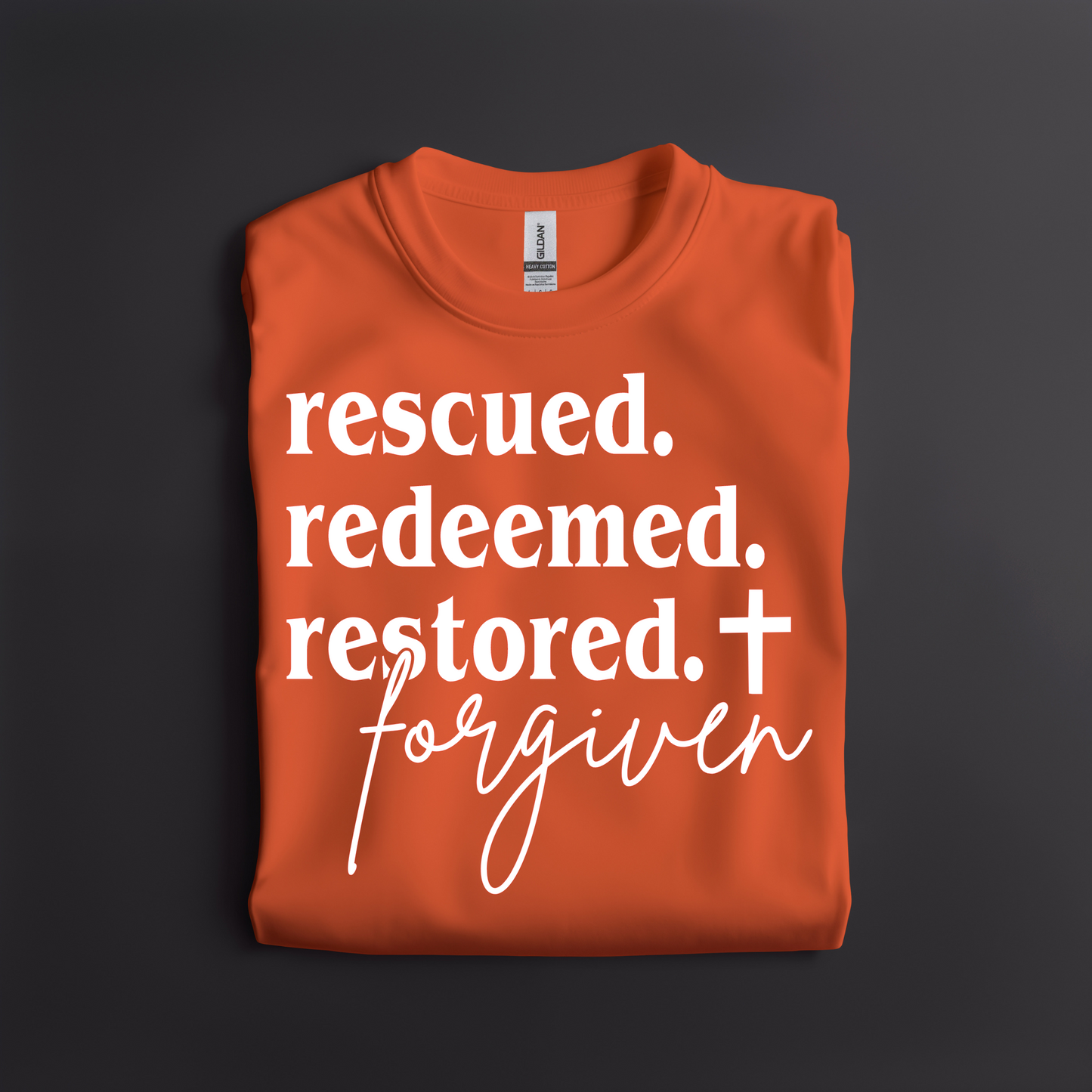 Rescued. Redeemed. Restored. Forgiven