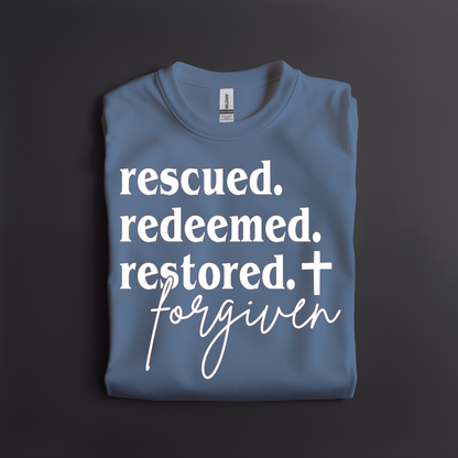 Rescued. Redeemed. Restored. Forgiven