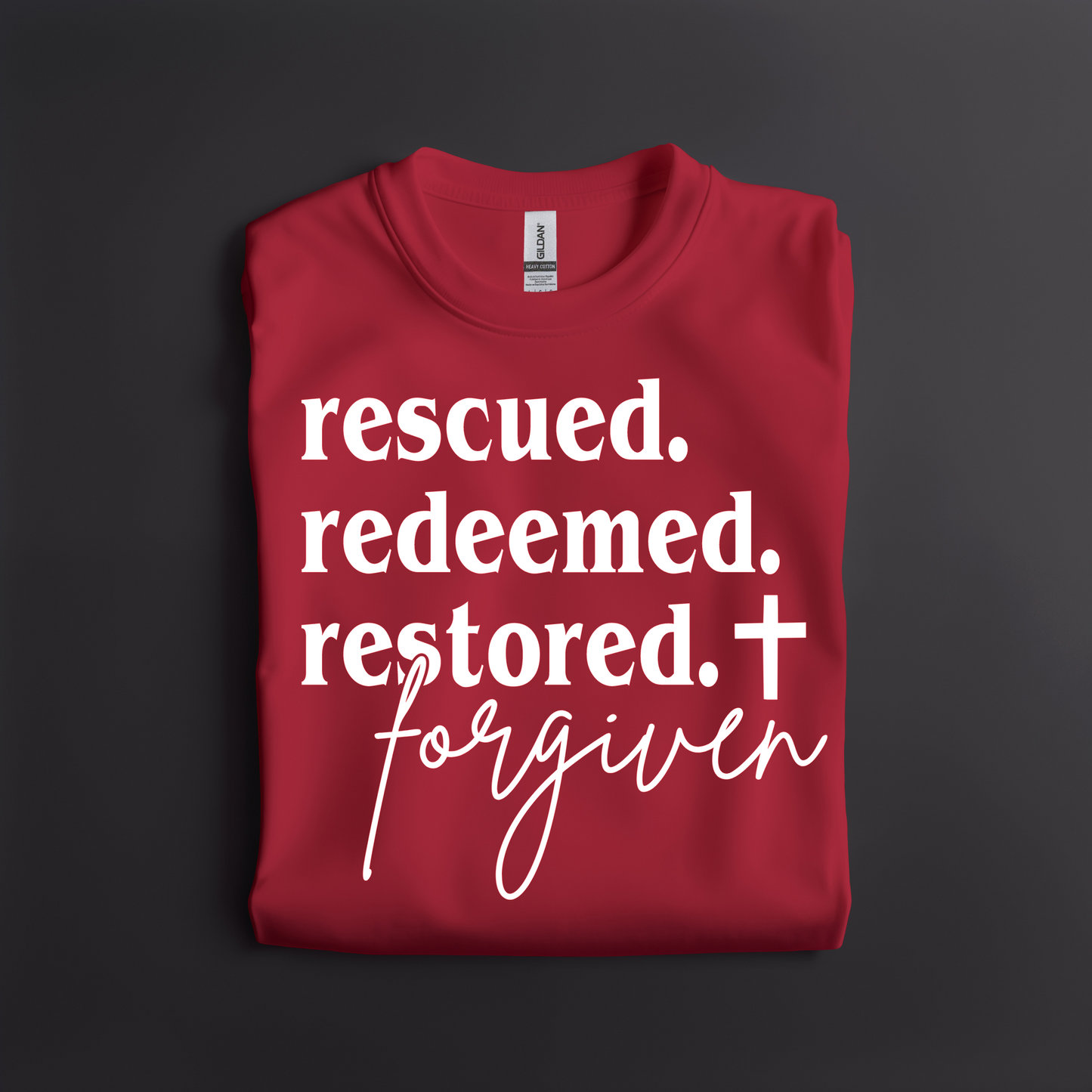 Rescued. Redeemed. Restored. Forgiven