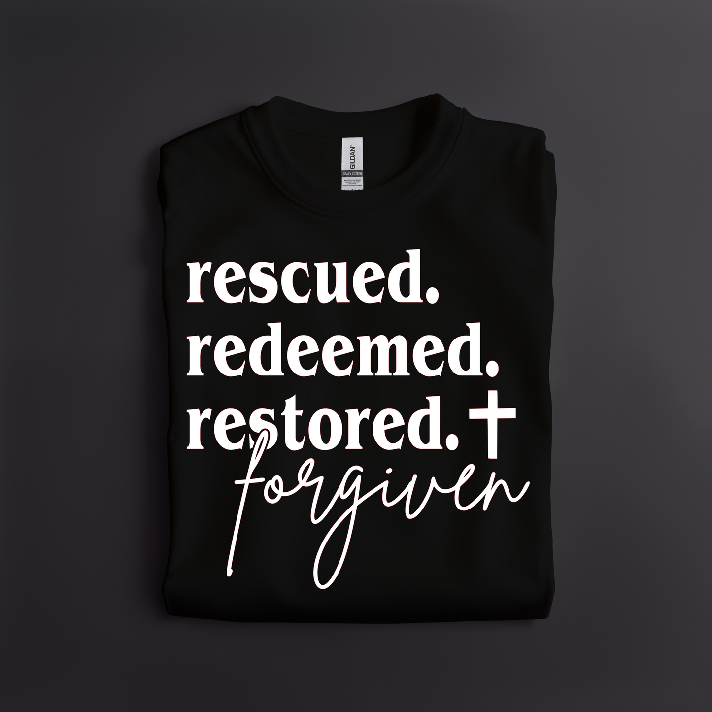 Rescued. Redeemed. Restored. Forgiven