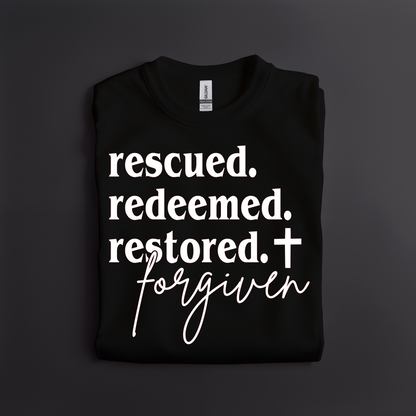 Rescued. Redeemed. Restored. Forgiven