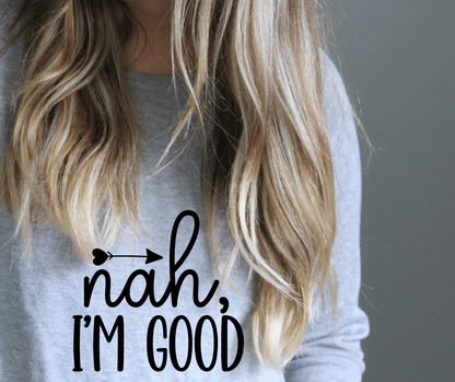 Nah I'm Good
