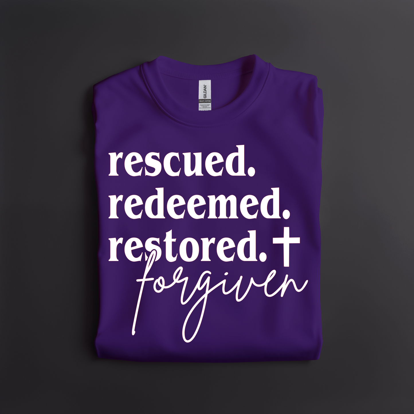 Rescued. Redeemed. Restored. Forgiven