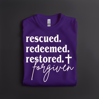 Rescued. Redeemed. Restored. Forgiven