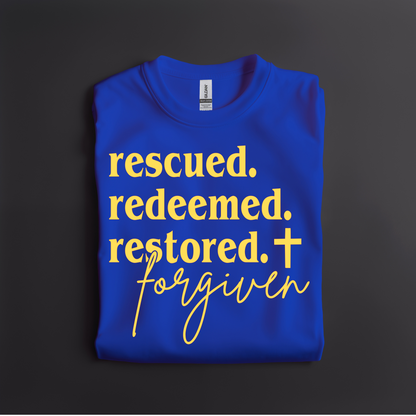 Rescued. Redeemed. Restored. Forgiven