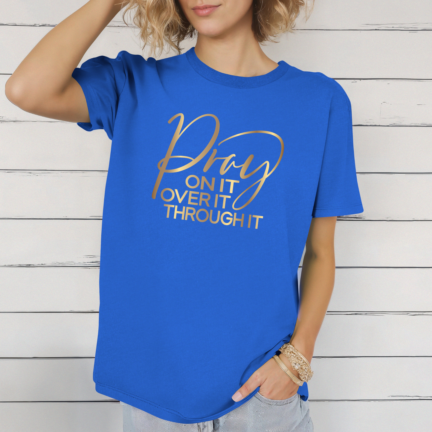 Pray On It Over It Through It
