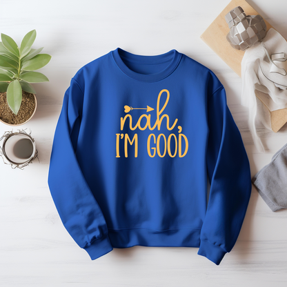 Nah I'm Good