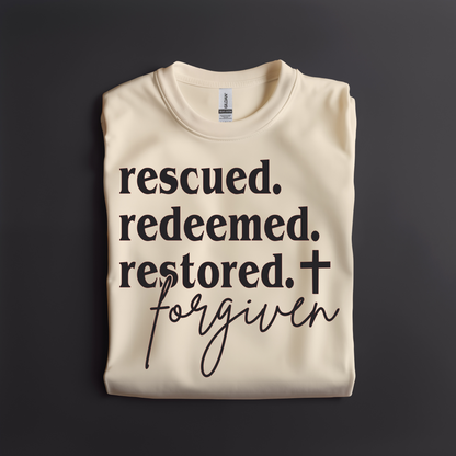 Rescued. Redeemed. Restored. Forgiven